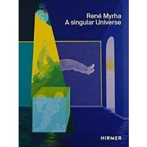 Rene Myrha (Multi-lingual edition). A Singular Universe, Hardback - *** imagine