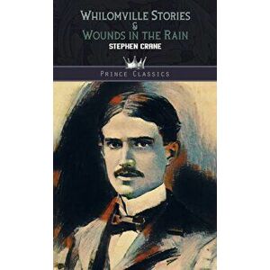 Whilomville Stories & Wounds in the Rain, Hardback - Stephen Crane imagine