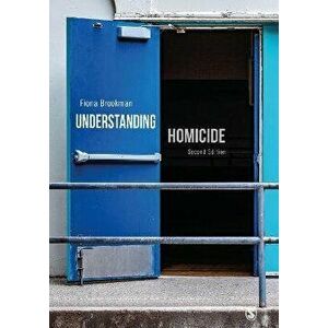 Understanding Homicide. 2 Revised edition, Paperback - Fiona Brookman imagine