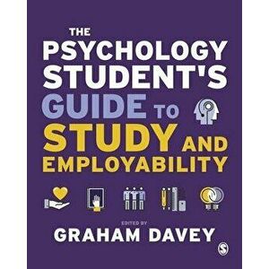 The Psychology Student's Guide to Study and Employability, Paperback - *** imagine