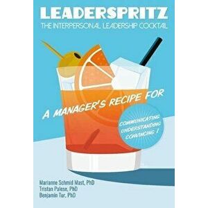 Leaderspritz - The Interpersonal Leadership Cocktail, Paperback - Benjamin Tur imagine
