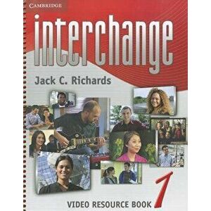 Interchange Level 1 Video Resource Book. 4 Revised edition, Spiral Bound - Jack C. Richards imagine