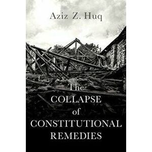 The Collapse of Constitutional Remedies, Hardback - *** imagine