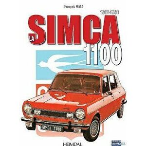Simca 1100. 1967-1981, Hardback - Metz Francois imagine