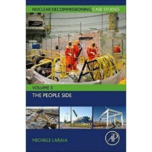 Nuclear Decommissioning Case Studies. The People Side, Paperback - *** imagine