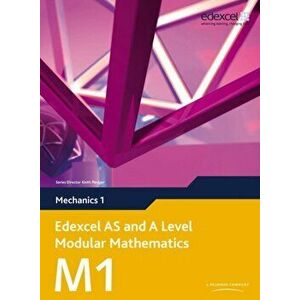 Edexcel AS and A Level Modular Mathematics Mechanics 1 M1 - Laurence Pateman imagine