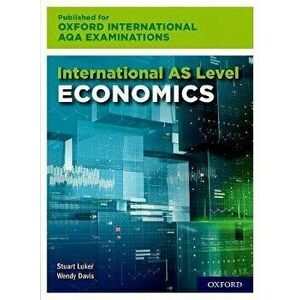 Oxford International AQA Examinations: International AS Level Economics. Print and Online Textbook Pack - Wendy Davis imagine