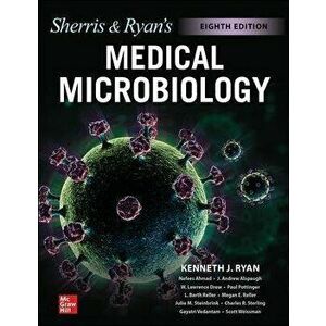 Ryan & Sherris Medical Microbiology, Eighth Edition. 8 ed, Paperback - Scott Weissman imagine