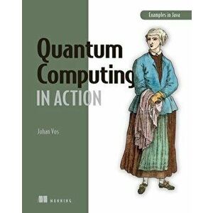 Quantum Computing for Developers. A Java-based introduction, Paperback - Johan Vos imagine