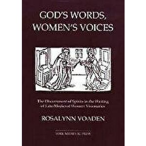 God's Words, Women's Voices. The Discernment of Spirits in the Writing of Late-Medieval Women Visionaries, Hardback - Rosalynn (Contributor) Voaden imagine