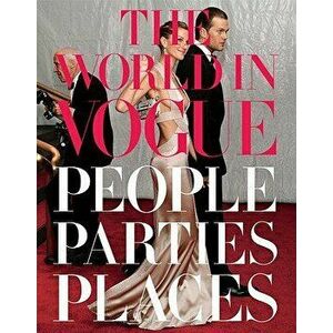 The World In Vogue. People, Parties, Places, Hardback - Hamish Bowles imagine