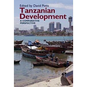 Tanzanian Development. A Comparative Perspective, Hardback - *** imagine
