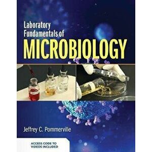 Laboratory Fundamentals of Microbiology. 12 ed, Paperback - Jeffrey C. Pommerville imagine