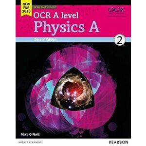 OCR A level Physics A Student Book 2 + ActiveBook - Mike O'Neill imagine
