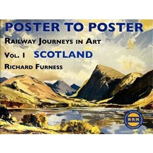 Railway Journeys in Art Volume 1: Scotland, Hardback - Richard Furness imagine