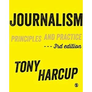 Journalism. Principles and Practice, 3 Revised edition - Tony Harcup imagine