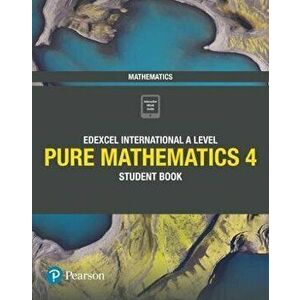 Pearson Edexcel International A Level Mathematics Pure 4 Mathematics Student Book - Harry Smith imagine