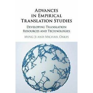 Advances in Empirical Translation Studies. Developing Translation Resources and Technologies, New ed, Paperback - *** imagine