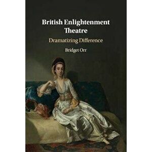British Enlightenment Theatre. Dramatizing Difference, New ed, Paperback - *** imagine