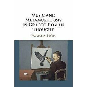 Music and Metamorphosis in Graeco-Roman Thought. New ed, Paperback - *** imagine