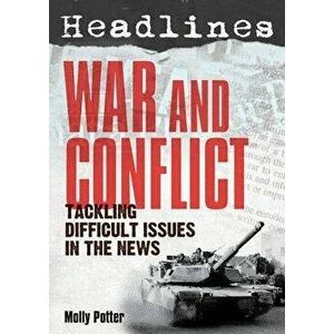Headlines: War and Conflict. Teaching Controversial Issues - Marguerite Heath imagine