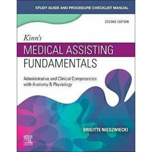 Study Guide for Kinn's Medical Assisting Fundamentals. Administrative and Clinical Competencies with Anatomy & Physiology, 2 ed, Paperback - *** imagine