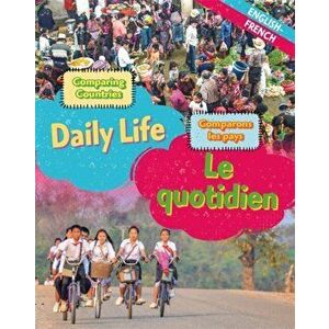 Dual Language Learners: Comparing Countries: Daily Life (English/French). Illustrated ed, Hardback - Sabrina Crewe imagine