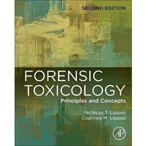 Forensic Toxicology. Principles and Concepts, 2 ed, Hardback - *** imagine