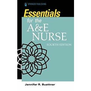 Essentials for the A&E Nurse. 4 Revised edition, Paperback - Jennifer R. Buettner imagine