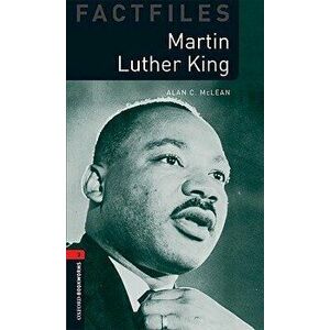 Oxford Bookworms Library Factfiles: Level 3: : Martin Luther King, Paperback - Alan McLean imagine