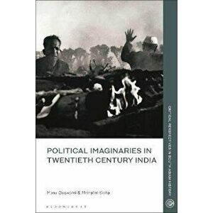 Political Imaginaries in Twentieth-Century India, Hardback - *** imagine