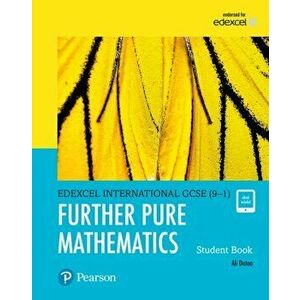 Pearson Edexcel International GCSE (9-1) Further Pure Mathematics Student Book - Ali Datoo imagine