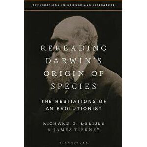 Rereading Darwin's Origin of Species. The Hesitations of an Evolutionist, Hardback - James Tierney imagine