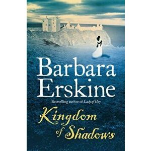 Kingdom of Shadows, Paperback - Barbara Erskine imagine