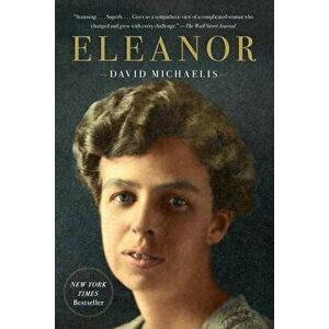 Eleanor, Paperback - David Michaelis imagine