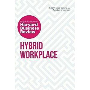 Hybrid Workplace: The Insights You Need from Harvard Business Review, Paperback - Liane Davey imagine