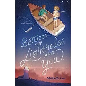 Between the Lighthouse and You, Hardback - Michelle Lee imagine