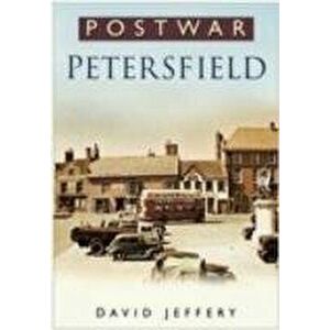Postwar Petersfield, Paperback - David Jeffery imagine