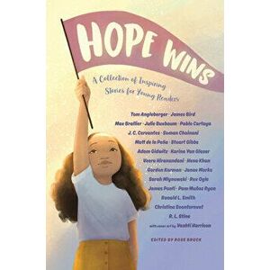 Hope Wins. A Collection of Inspiring Stories for Young Readers, Hardback - Stuart Gibbs imagine