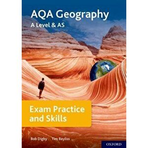 AQA A Level Geography Exam Practice. With all you need to know for your 2022 assessments - Tim Bayliss imagine
