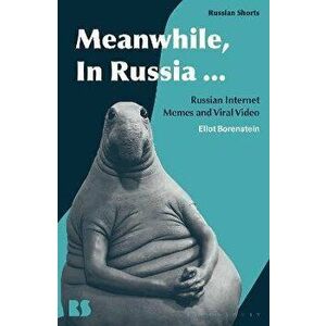 Meanwhile, in Russia.... Russian Internet Memes and Viral Video, Paperback - *** imagine