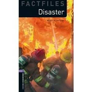 Oxford Bookworms Library Factfiles: Level 4: : Disaster!, Paperback - Mary McIntosh imagine