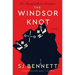 The Windsor Knot. A Novel, Paperback - SJ Bennett imagine