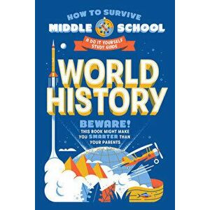 How to Survive Middle School: World History. A Do-It-Yourself Study Guide, Paperback - Dan Tucker imagine