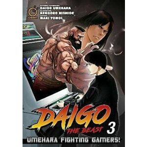 Daigo The Beast: Umehara Fighting Gamers! Volume 3, Paperback - Maki Tomoi imagine
