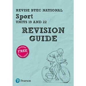 Pearson REVISE BTEC National Sport Units 19 & 22 Revision Guide. for home learning, 2022 and 2023 assessments and exams - Chris Manley imagine