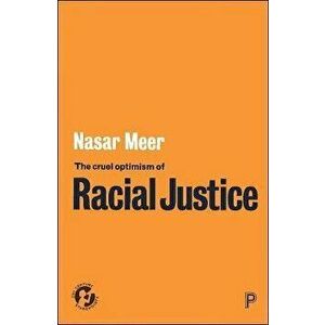 The Cruel Optimism of Racial Justice, Paperback - *** imagine