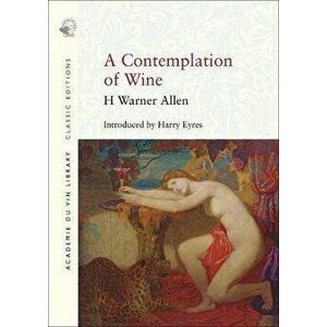 A Contemplation of Wine, Paperback - H Warner Allen imagine