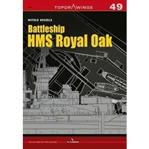 Battleship HMS Royal Oak, Paperback - Witold Koszela imagine