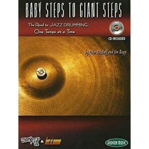 BABY STEPS TO GIANT STEPS JAZZ DRUMMING, Paperback - *** imagine